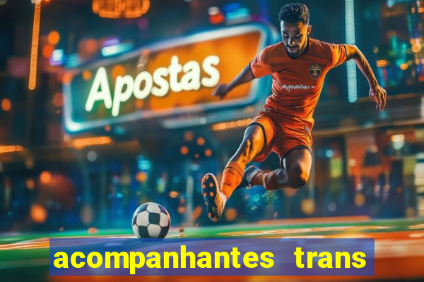 acompanhantes trans santos sp